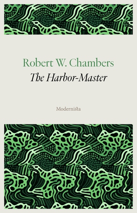 The Harbor-Master (e-bok) av Robert W. Chambers