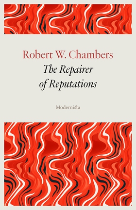 The Repairer of Reputations (e-bok) av Robert W