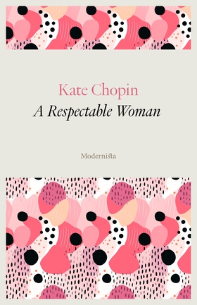 A Respectable Woman (e-bok) av Kate Chopin