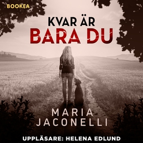 Kvar är bara du (ljudbok) av Maria Jaconelli