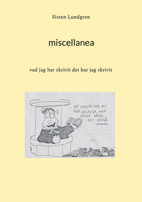 Miscellanea: Vad jag har skrivit det har jag sk