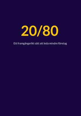 20/80: Ett framgångsrikt sätt att leda mindre f