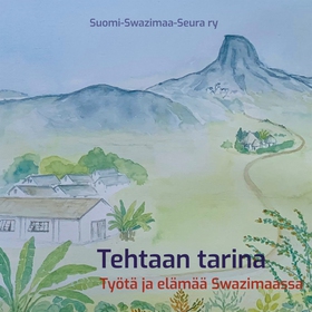 Tehtaan tarina: Työtä ja elämää Swazimaassa (e-
