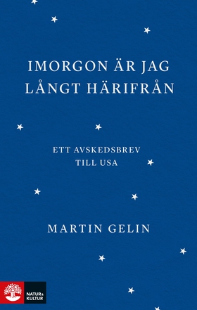 Imorgon är jag långt härifrån : ett avskedsbrev