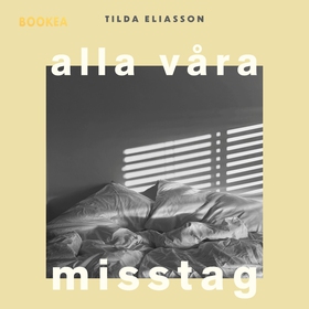 Alla våra misstag (ljudbok) av Tilda Eliasson