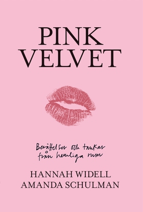 Pink velvet : Berättelser och tankar från hemli