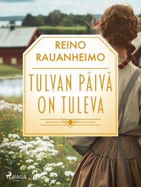 Tulvan päivä on tuleva (e-bok) av Reino Rauanhe