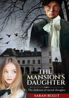 THE MANSION´S DAUGHTER: The darkness of sacred 