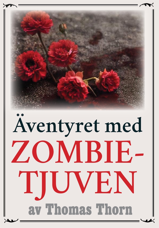 Äventyret med zombie-tjuven. Återutgivning av deckare från 1915. Kompletterad med ordlista