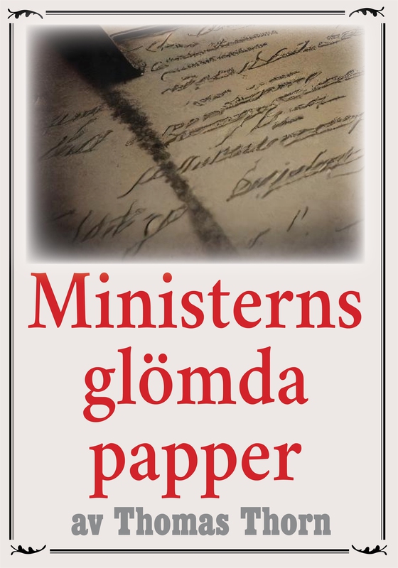 Ministerns bortglömda papper. Återutgivning av deckare från 1915. Kompletterad med ordlista