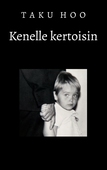 Kenelle kertoisin: Runoteos