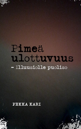 Pimeä ulottuvuus: Illuusiolle puoliso (e-bok) a