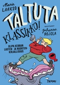 Taltuta klassikko! Olipa kerran lasten- ja nuortenkirjallisuus