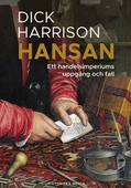 Hansan : ett handelsimperiums uppgång och fall