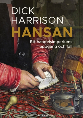 Hansan : ett handelsimperiums uppgång och fall 