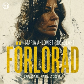 Förlorad (ljudbok) av Maria Ahlqvist Ruokolahti