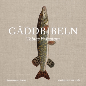 Gäddbibeln (ljudbok) av Johan Tell, Tobias Frän