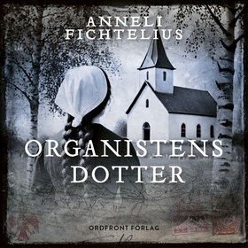 Organistens dotter (ljudbok) av Anneli Fichteli