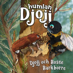 Djojj och Bosse Barkborre (ljudbok) av Staffan 