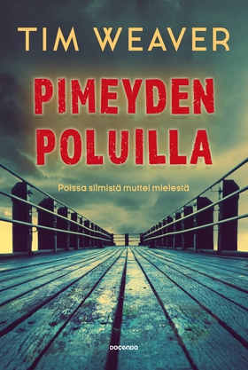 Pimeyden poluilla (e-bok) av Tim Weaver