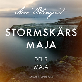 Stormskärs Maja del 3. Maja (ljudbok) av Anni B