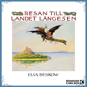 Resan till landet Längesen (ljudbok) av Elsa Be