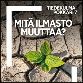 Mitä ilmasto muuttaa? (ljudbok) av 