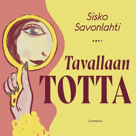 Tavallaan totta (ljudbok) av Sisko Savonlahti