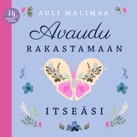 Avaudu rakastamaan itseäsi (ljudbok) av Auli Ma