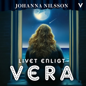 Livet enligt Vera (ljudbok) av Johanna Nilsson