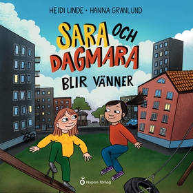 Sara och Dagmara blir vänner (ljudbok) av Heidi