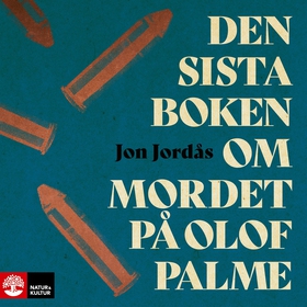 Den sista boken om mordet på Olof Palme (ljudbo