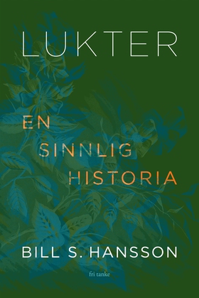 Lukter : En sinnlig historia (e-bok) av Bill S.