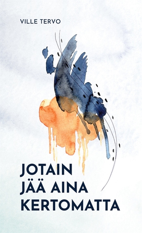 Jotain jää aina kertomatta (e-bok) av Ville Ter