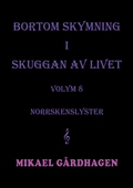 Bortom skymning i skuggan av livet: volym 8 norrskenslyster