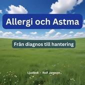 Allergi och Astma: Från diagnos till hantering