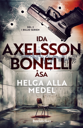 Helga alla medel (e-bok) av Ida Axelsson, Åsa B