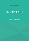 Kootut III: Runoja ja kertomuksia