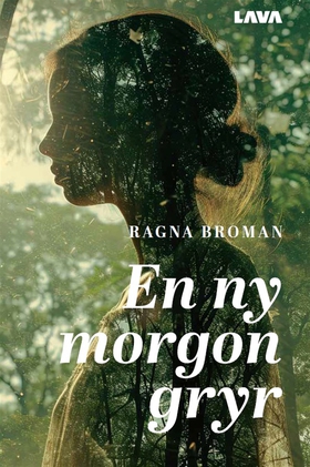 En ny morgon gryr (e-bok) av Ragna Broman