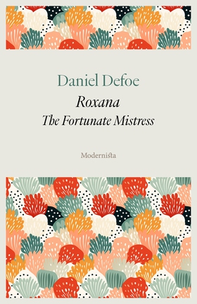 Roxana: The Fortunate Mistress (e-bok) av Danie