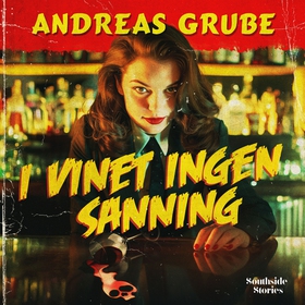 I vinet ingen sanning (ljudbok) av Andreas Grub