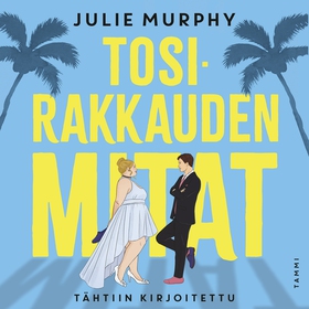 Tosirakkauden mitat (ljudbok) av Julie Murphy