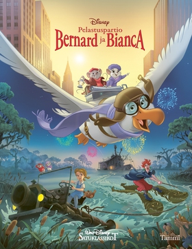 Disney. Pelastuspartio Bernard ja Bianca. Satuk