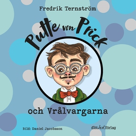 Putte von Prick och Vrålvargarna (ljudbok) av F