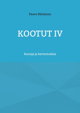 Kootut IV: Runoja ja kertomuksia (e-bok) av Paa