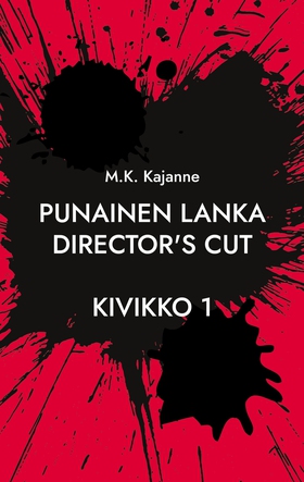 Punainen Lanka Director's Cut: Kivikko 1 (e-bok