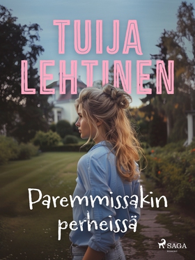 Paremmissakin perheissä (e-bok) av Tuija Lehtin