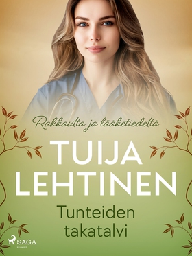 Tunteiden takatalvi (e-bok) av Tuija Lehtinen