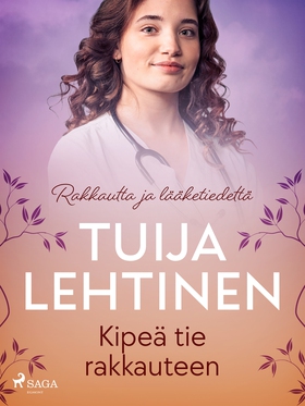 Kipeä tie rakkauteen (e-bok) av Tuija Lehtinen