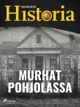 Murhat Pohjolassa (e-bok) av Maailman Historia